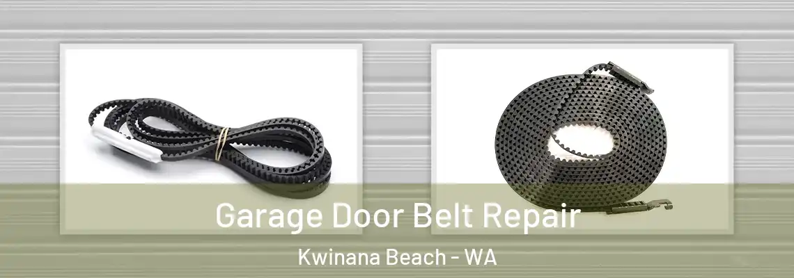 Garage Door Belt Repair Kwinana Beach - WA