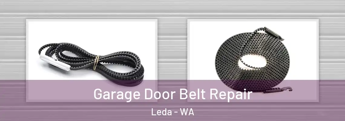  Garage Door Belt Repair Leda - WA