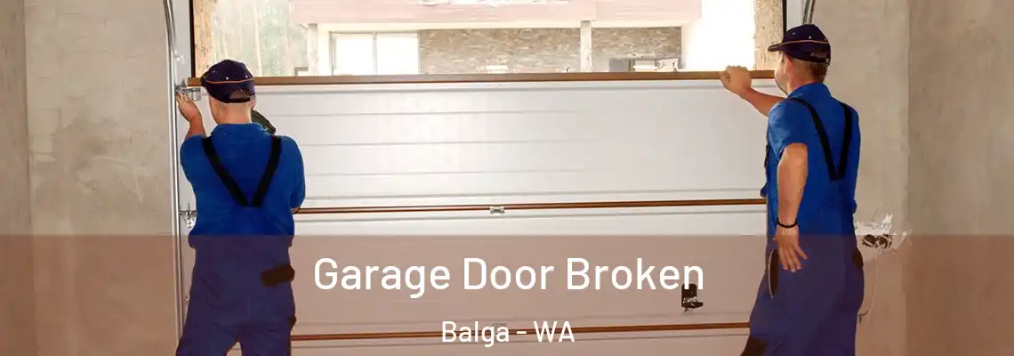  Garage Door Broken Balga - WA