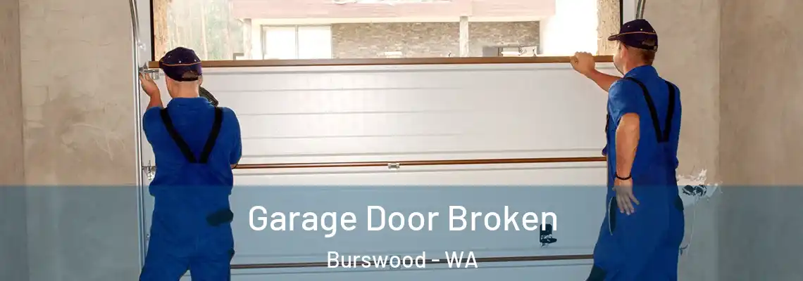  Garage Door Broken Burswood - WA