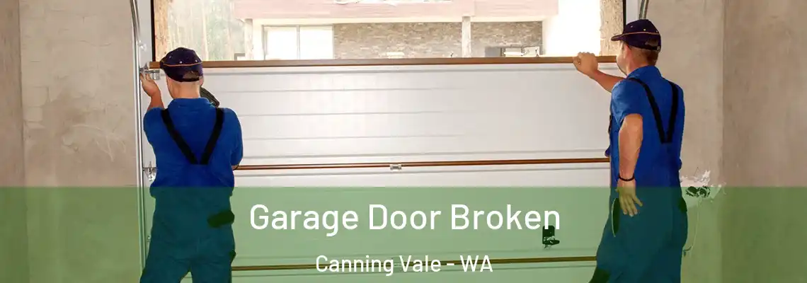  Garage Door Broken Canning Vale - WA