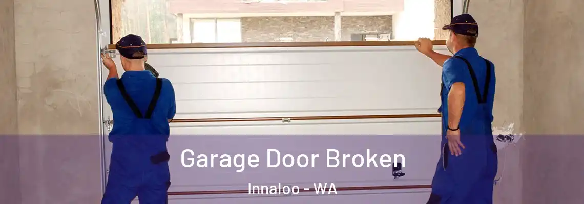  Garage Door Broken Innaloo - WA