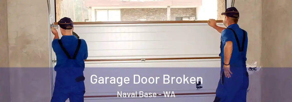  Garage Door Broken Naval Base - WA