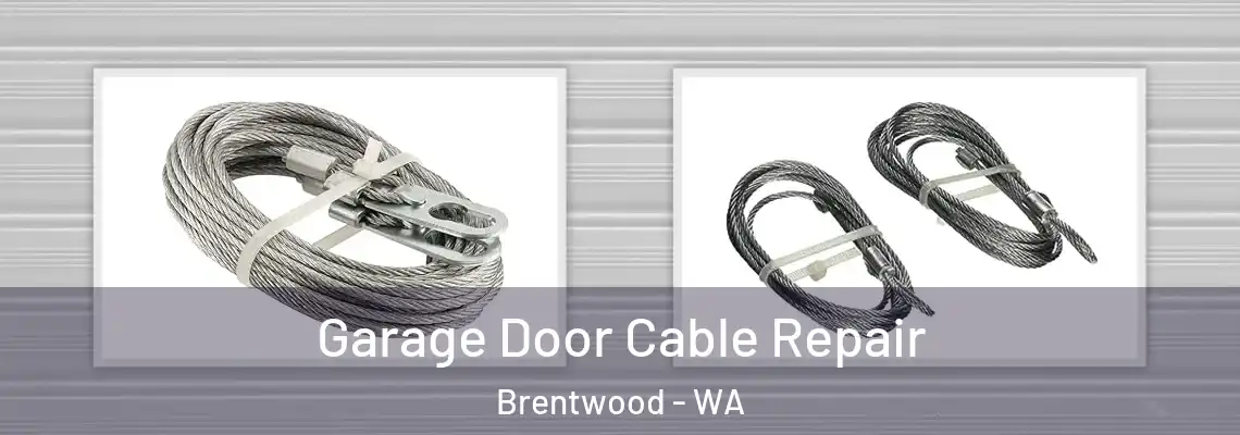  Garage Door Cable Repair Brentwood - WA