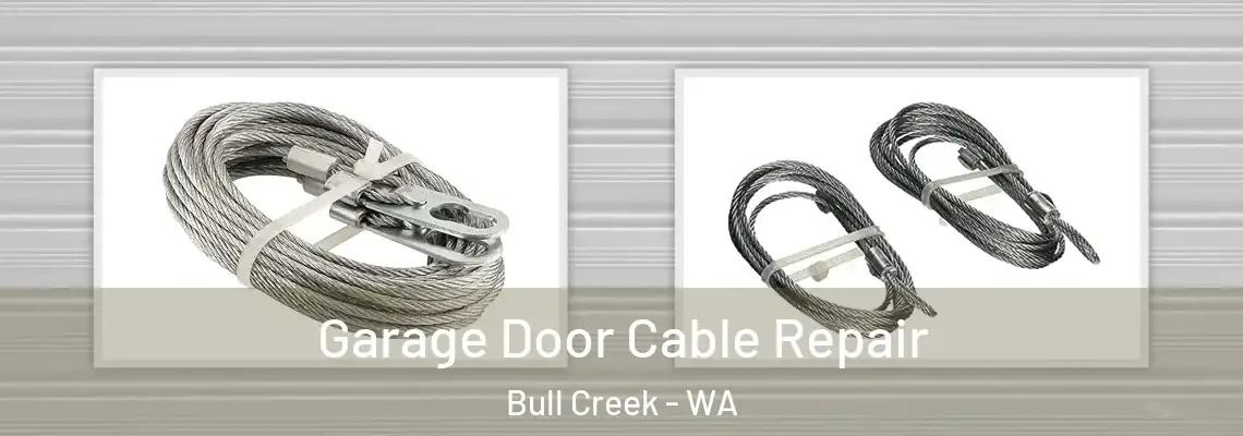  Garage Door Cable Repair Bull Creek - WA