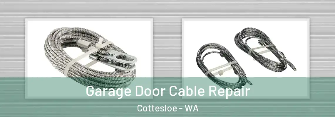  Garage Door Cable Repair Cottesloe - WA