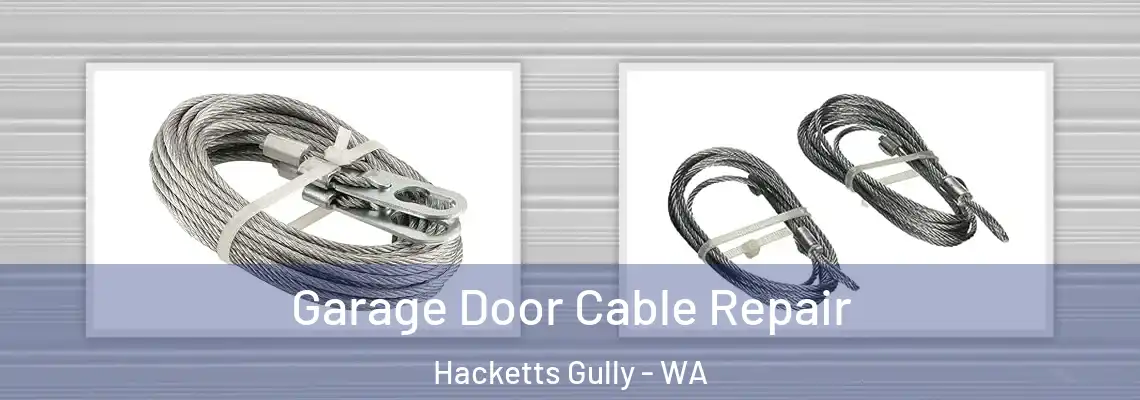  Garage Door Cable Repair Hacketts Gully - WA