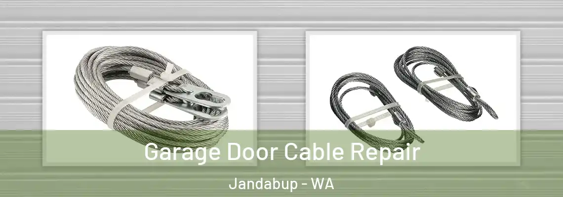  Garage Door Cable Repair Jandabup - WA