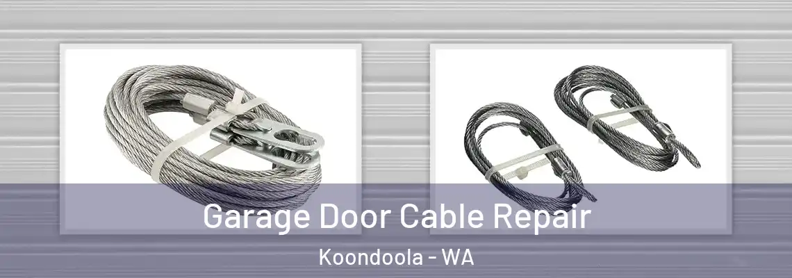  Garage Door Cable Repair Koondoola - WA