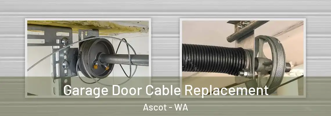  Garage Door Cable Replacement Ascot - WA
