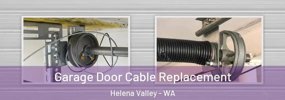 Garage Door Cable Replacement Helena Valley - WA