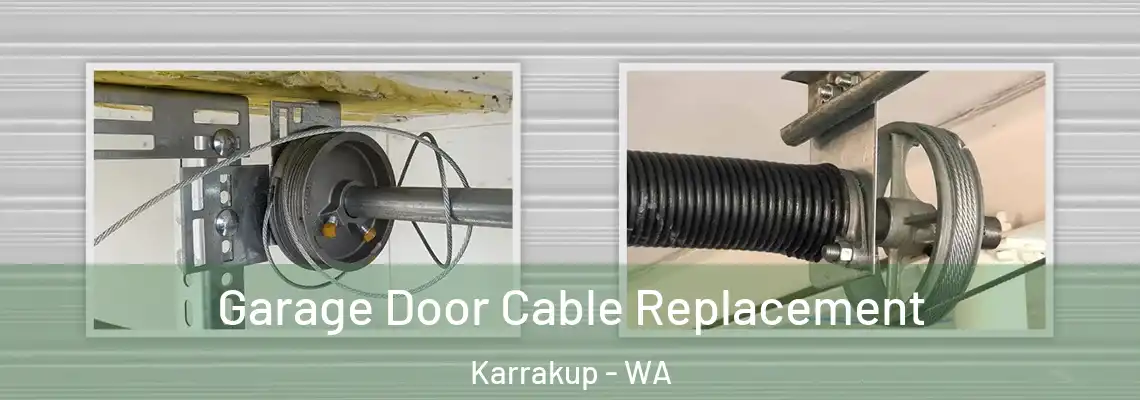  Garage Door Cable Replacement Karrakup - WA