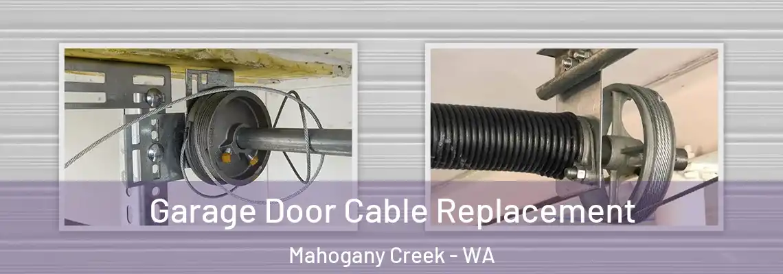  Garage Door Cable Replacement Mahogany Creek - WA