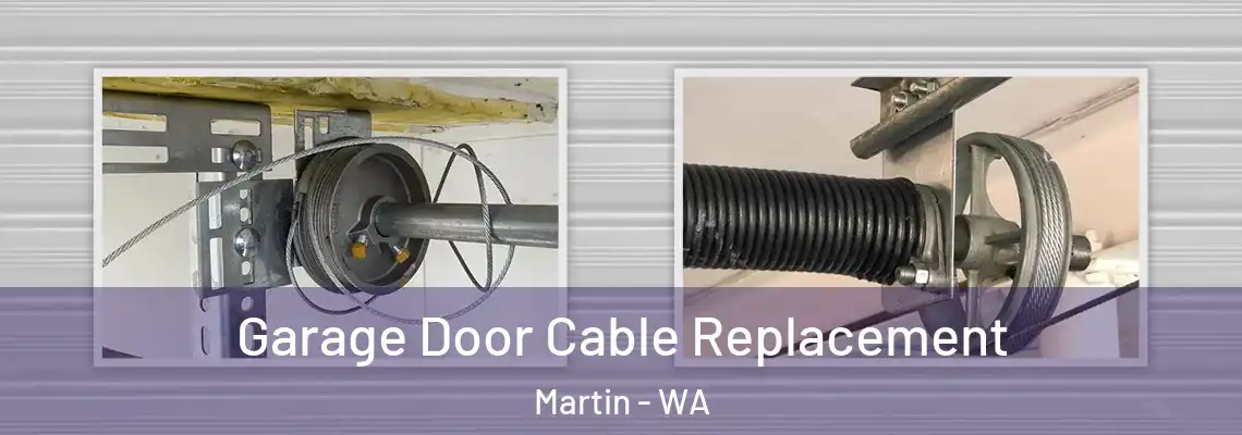  Garage Door Cable Replacement Martin - WA