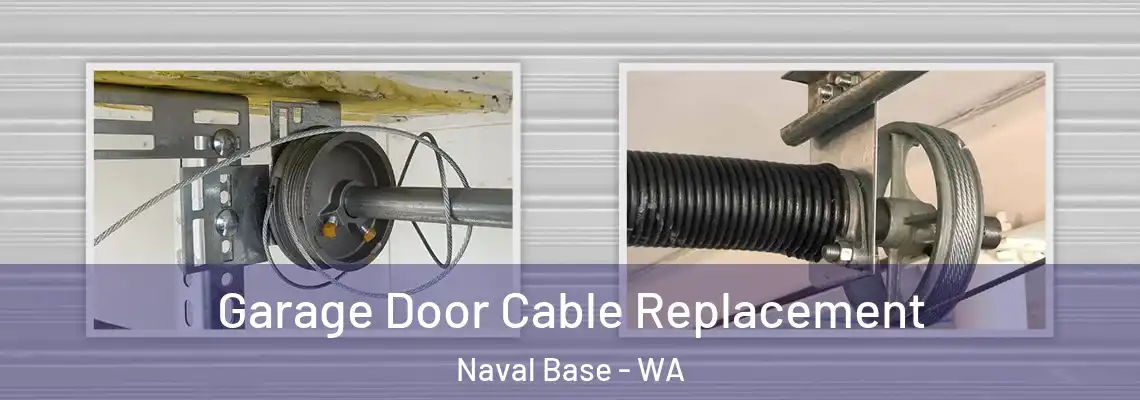  Garage Door Cable Replacement Naval Base - WA