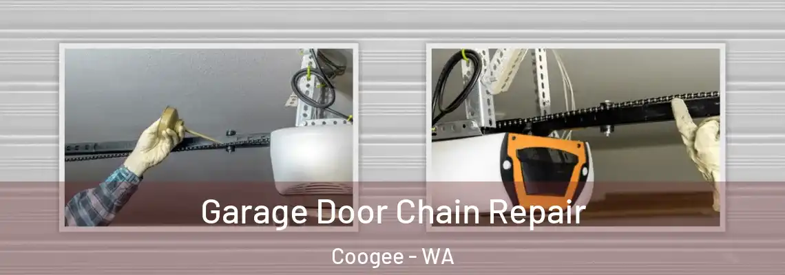  Garage Door Chain Repair Coogee - WA