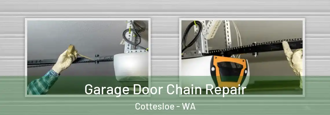  Garage Door Chain Repair Cottesloe - WA