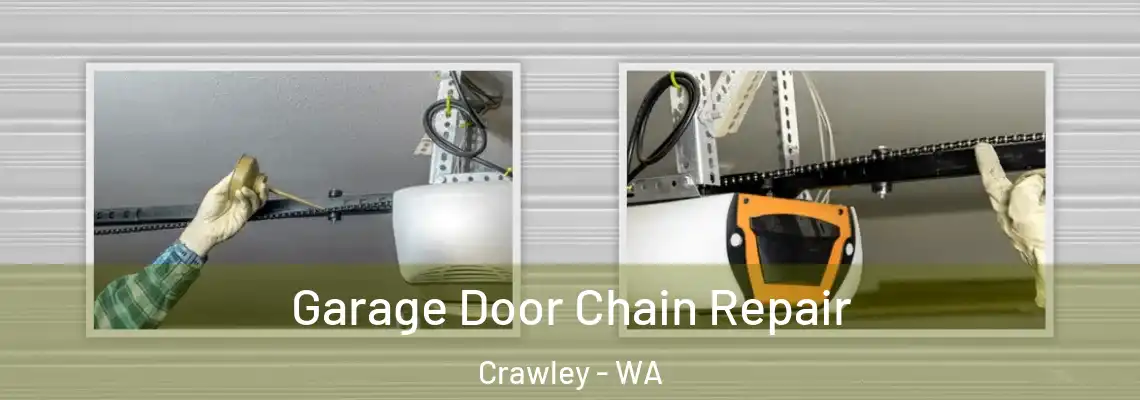  Garage Door Chain Repair Crawley - WA