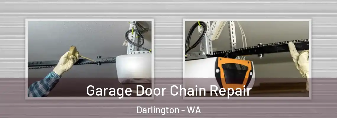 Garage Door Chain Repair Darlington - WA