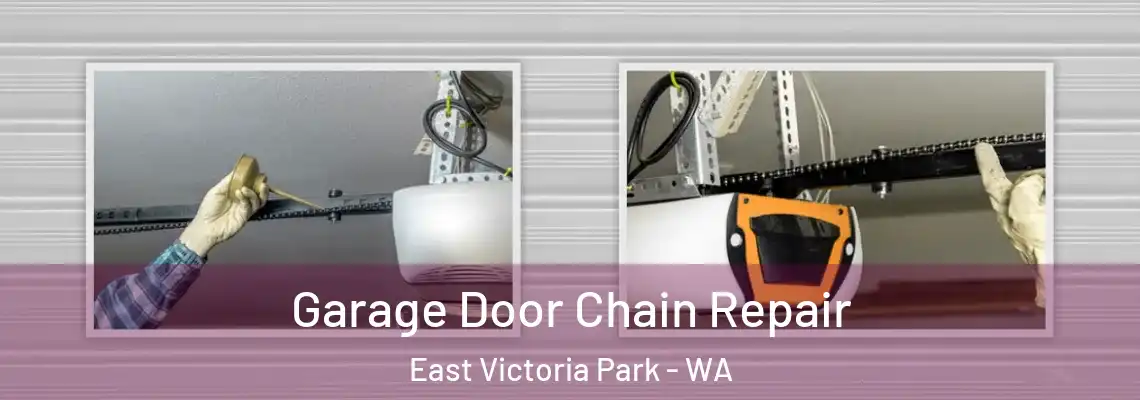  Garage Door Chain Repair East Victoria Park - WA