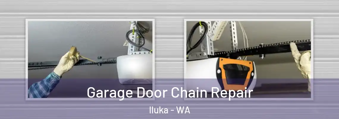  Garage Door Chain Repair Iluka - WA