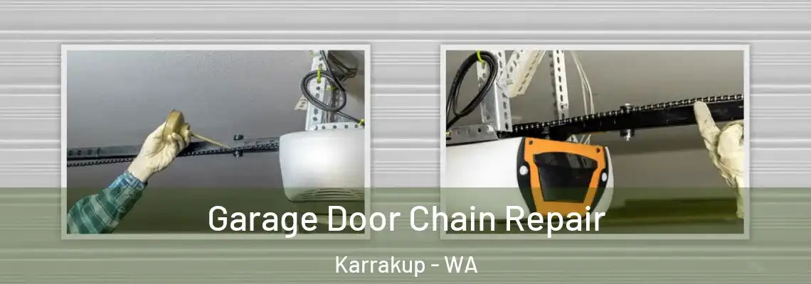  Garage Door Chain Repair Karrakup - WA