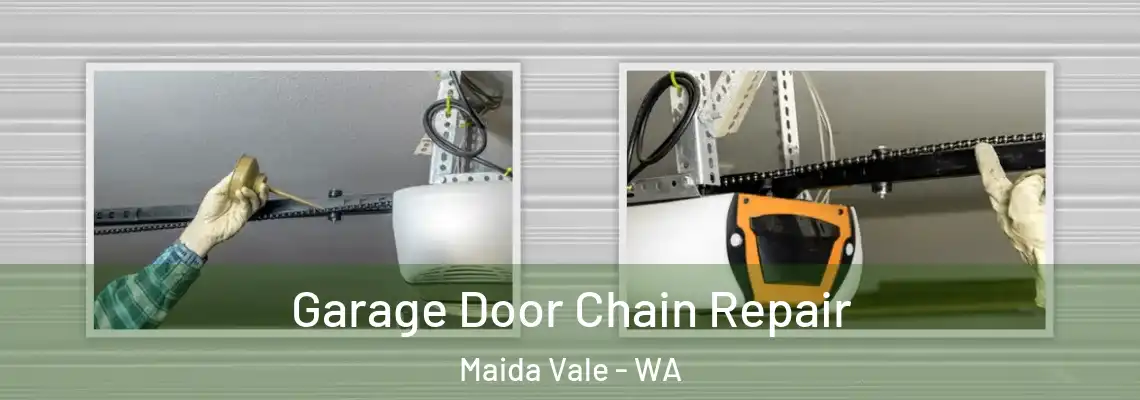  Garage Door Chain Repair Maida Vale - WA