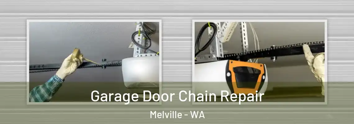  Garage Door Chain Repair Melville - WA