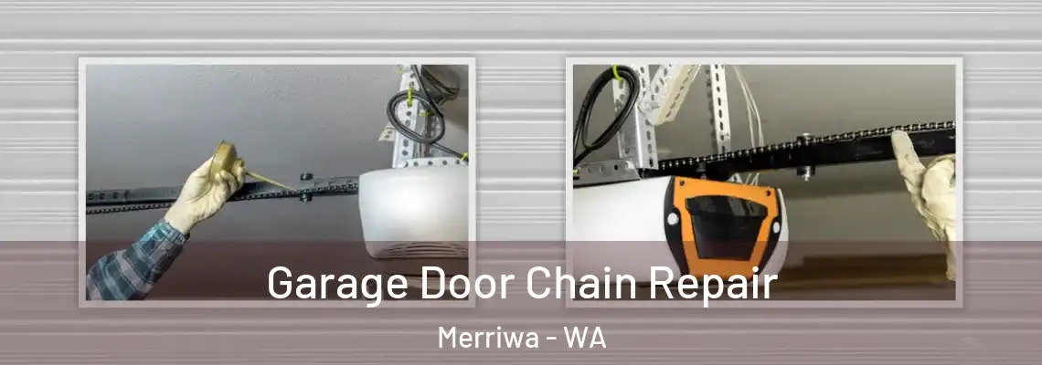  Garage Door Chain Repair Merriwa - WA