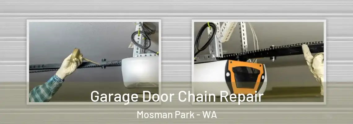  Garage Door Chain Repair Mosman Park - WA