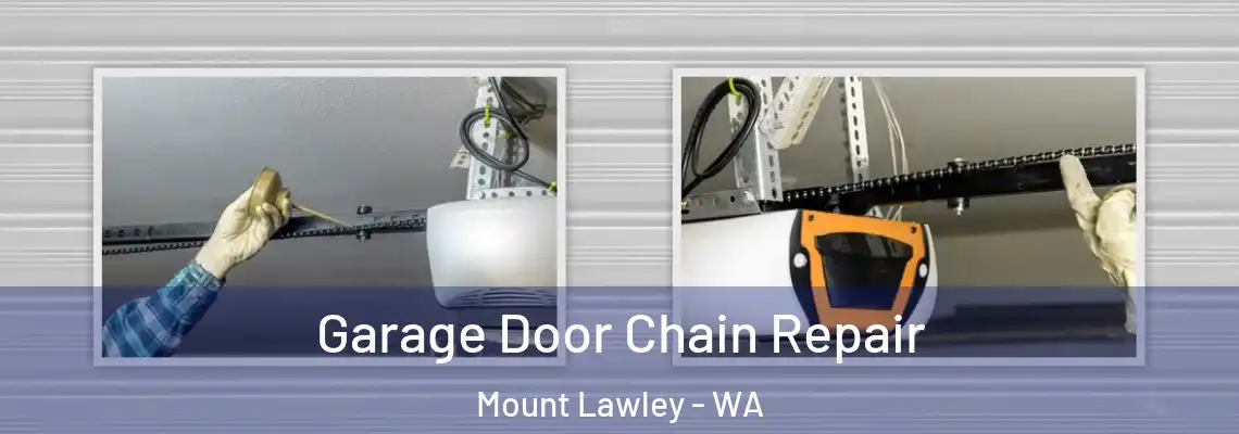  Garage Door Chain Repair Mount Lawley - WA