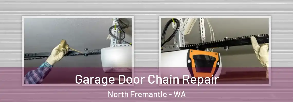  Garage Door Chain Repair North Fremantle - WA