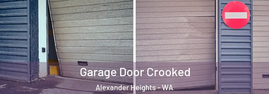  Garage Door Crooked Alexander Heights - WA