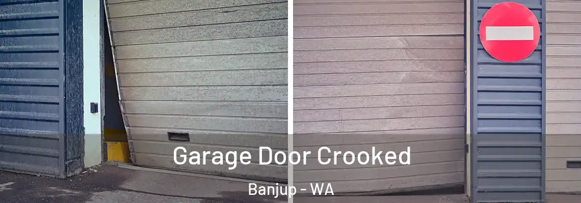  Garage Door Crooked Banjup - WA