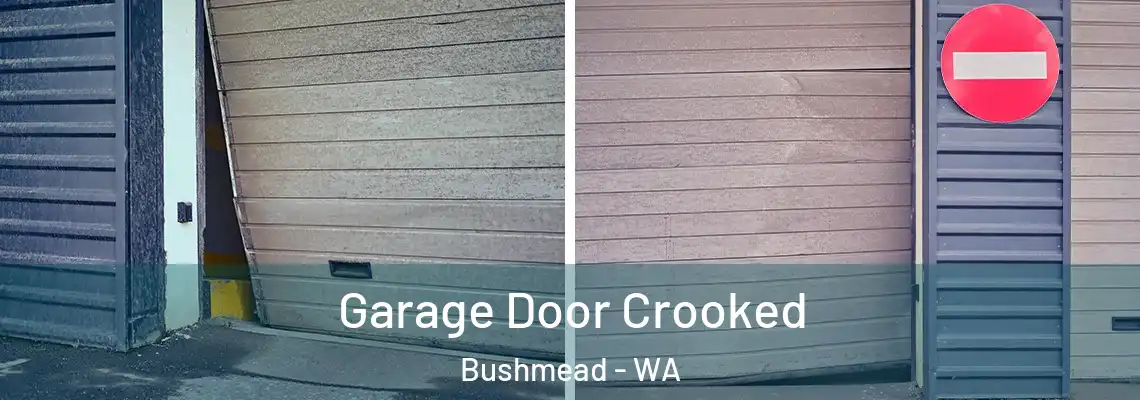 Garage Door Crooked Bushmead - WA