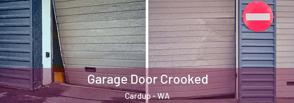  Garage Door Crooked Cardup - WA