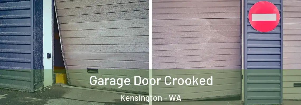  Garage Door Crooked Kensington - WA