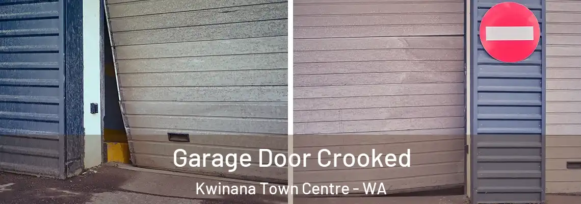  Garage Door Crooked Kwinana Town Centre - WA