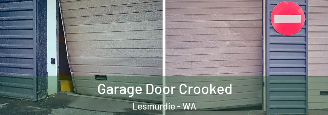  Garage Door Crooked Lesmurdie - WA