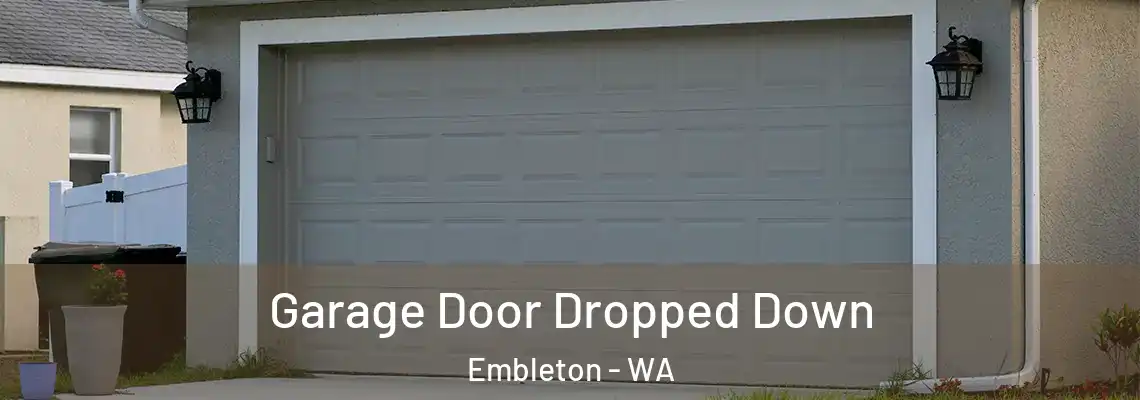  Garage Door Dropped Down Embleton - WA