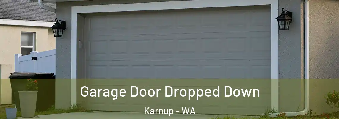 Garage Door Dropped Down Karnup - WA