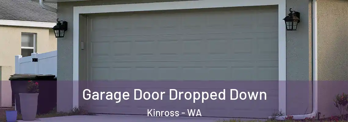  Garage Door Dropped Down Kinross - WA