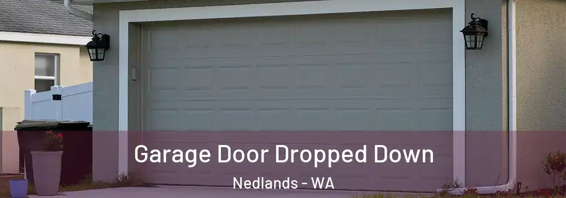  Garage Door Dropped Down Nedlands - WA