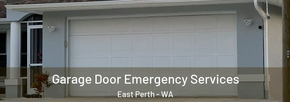  Garage Door Emergency Services East Perth - WA