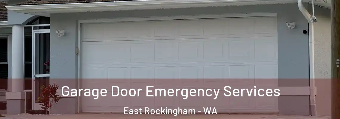  Garage Door Emergency Services East Rockingham - WA