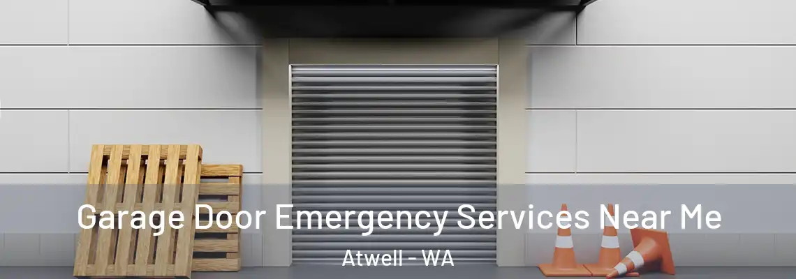Garage Door Emergency Services Near Me Atwell - WA