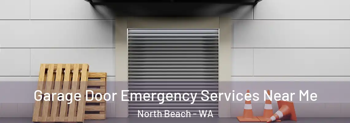 Garage Door Emergency Services Near Me North Beach - WA