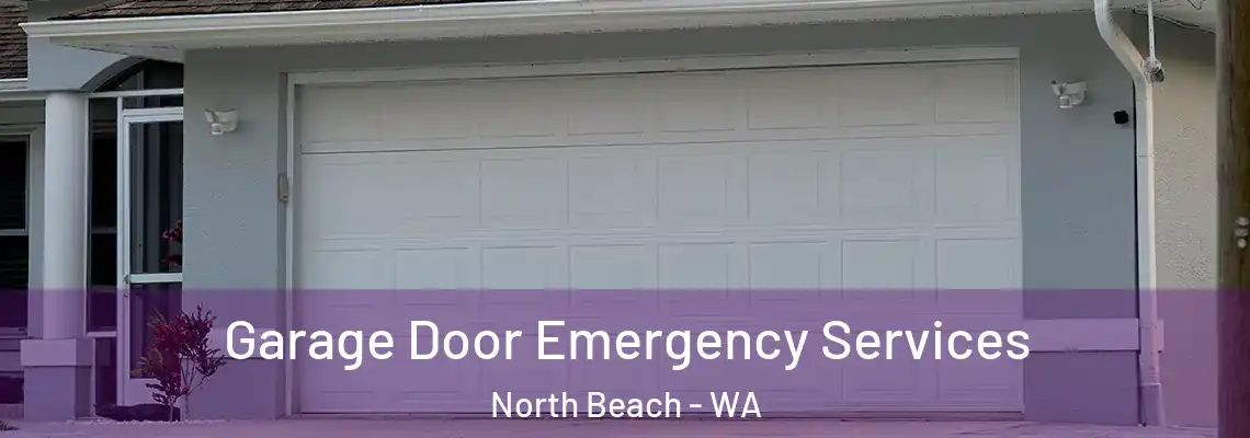  Garage Door Emergency Services North Beach - WA