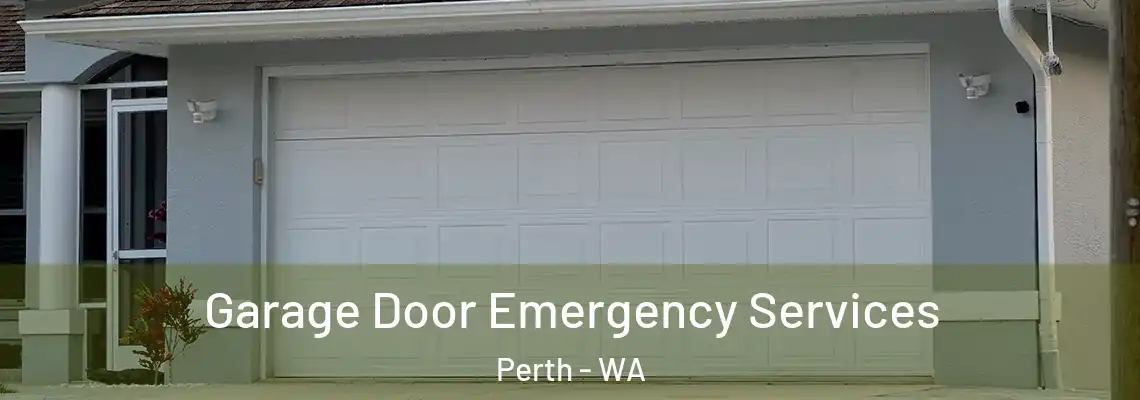  Garage Door Emergency Services Perth - WA
