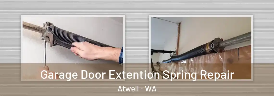  Garage Door Extention Spring Repair Atwell - WA